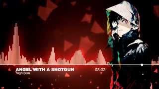 ♫【Nightcore】- Angel with a shotgun