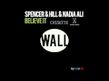 Spencer & Hill & Nadia Ali - Believe It (Cazzette ...