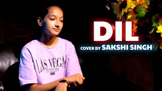 Download lagu Dil | cover by Sakshi Singh | Sing Dil Se | Ek Villain Returns | John | Disha | Arjun | Tara |Raghav mp3