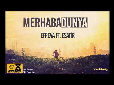 Efreva feat. Esatir - Merhaba Dünya #hipnopedia