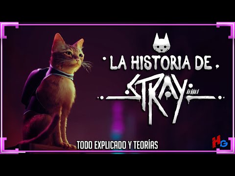 Historia de STRAY - (Gatito Cyberpunk) | History Gamer 
