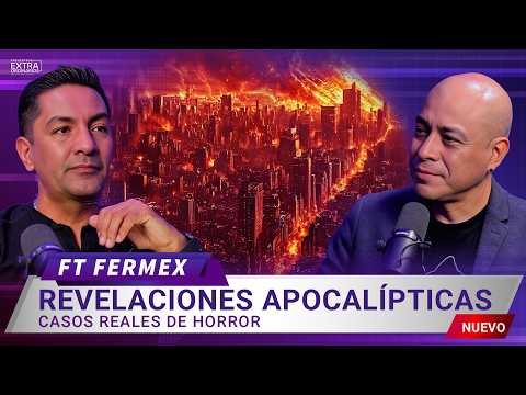 ¡IMPACTANTE! Revelaciones Apocalípticas | Casos Reales de Horror | Fermex