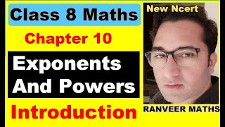 Class 8 Maths ,Chapter:10 (Introduction) Exponents and Powers | Ranveer Maths 8