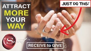 Do This to Attract More Opportunities Your Way | Receive to Give [Law of Attraction Secrets]