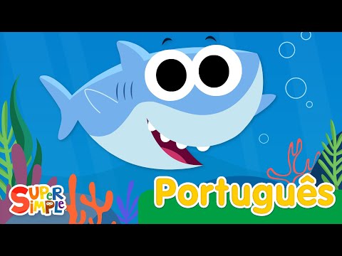 Bebê Tubarão | Canções Infantis | Super Simple Português