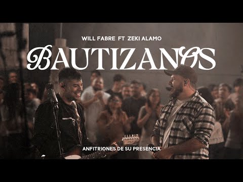BAUTÍZANOS - Will Fabre Ft. @ZekiAlamo  (Video Oficial)