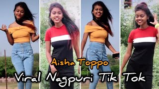 Aisha Toppo Latest Nagpuri Tik Tok Video Song  Nag