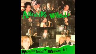 when the punks go marching in abrasive wheels restored quality 1982