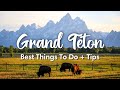 GRAND TETON NATIONAL PARK 7 Best Things To Do In The Grand Tetons Travel Tips