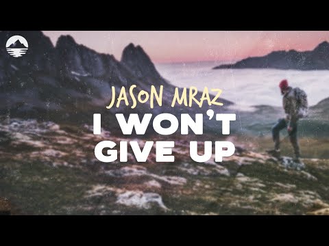 Jason Mraz - I Won't Give Up | Lyrics