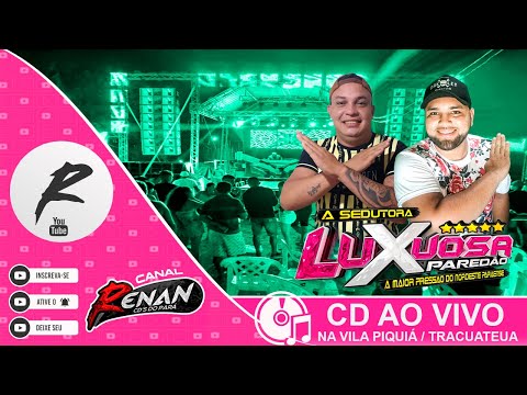 CD LUXUOSA PAREDÃO VILA PIQUIÁ RAVE DO TOP DJ PAULINHO AO VIVO