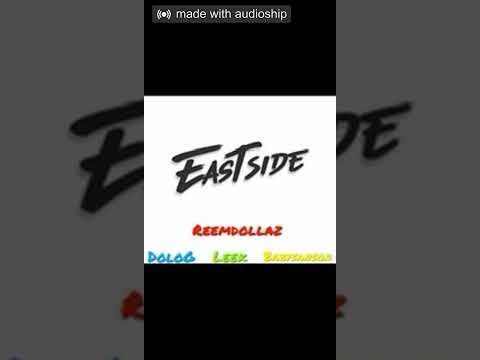 Reemdollaz Ft Leek - DoloG & Babysanson -EASTSIDE