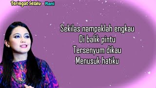 Download lagu Rani - Teringat Selalu - (Lirik) mp3 Download lagu Rani - Teringat Selalu - (Lirik) mp3