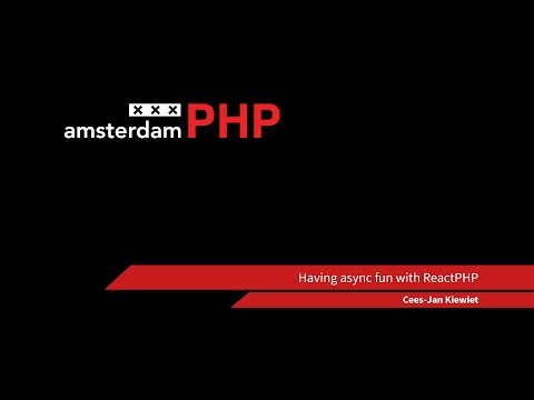 AmsterdamPHP Monthly Meeting Talk 20-03-2014: Having async fun with ReactPHP