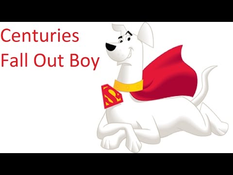 Krypto the Superdog ( Centuries Fall Out Boy )
