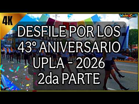 DESFILE POR LOS 43 ANIVERSARIO DE LA UPLA HUANCAYO 2026