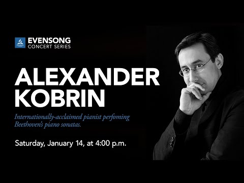 Alexander Kobrin, Internationally-acclaimed Pianist plays Beethoven - Jan. 14, 2023