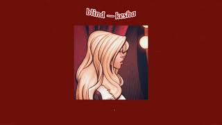 Blind - Kesha | lyrics