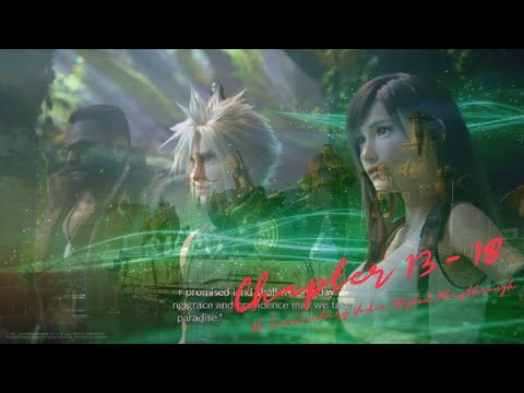 Final Fantasy 7 Remake Playthrough / No Commentaries / Part 3/3 (Chapter 13 - 18)