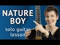 NATURE BOY Solo Guitar Lesson (Chord Melody)