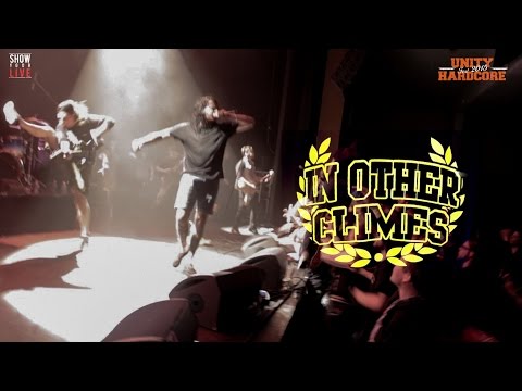 IN OTHER CLIMES - Live @ Unity Hardcore Fest - 05/02/2015