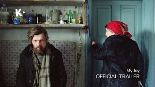 My Joy (СЧАСТЬЕ МОЁ) | Official Trailer | Klassiki