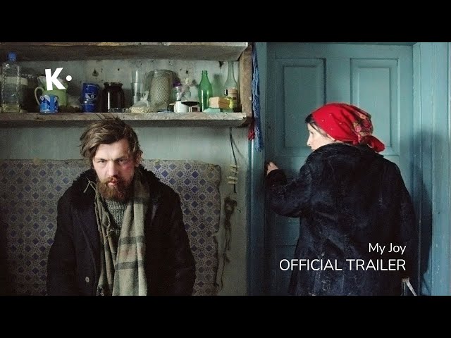 My Joy (СЧАСТЬЕ МОЁ) | Official Trailer | Klassiki