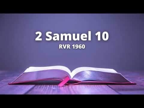 2 Samuel 10 - Reina Valera 1960 (Audio Bible)