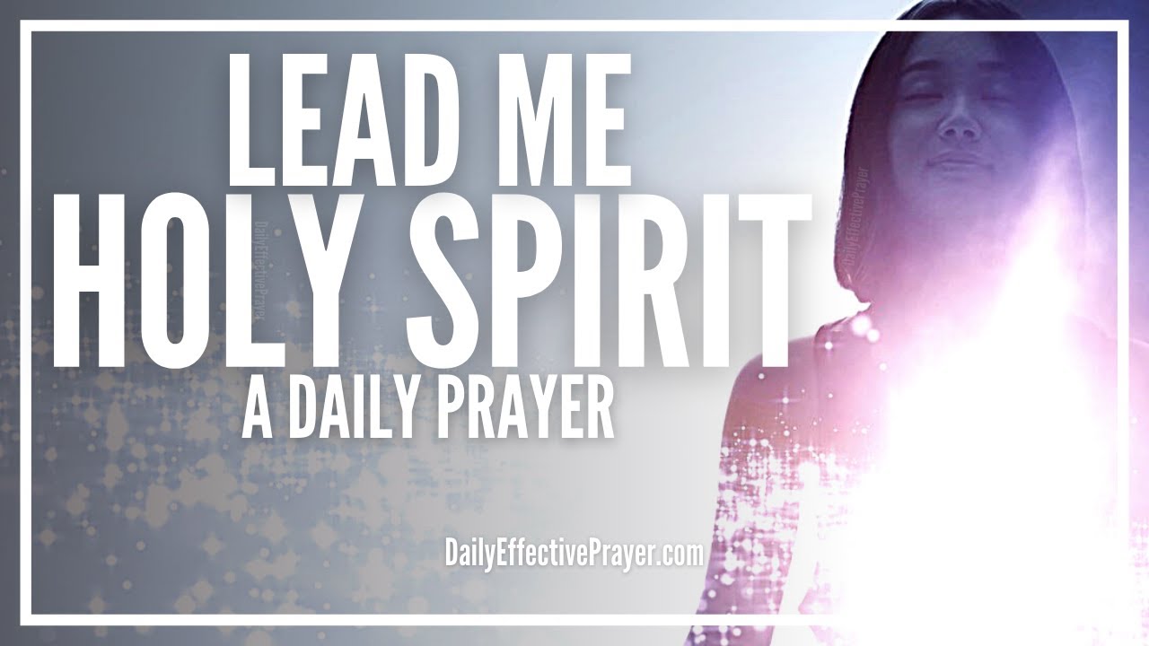 Prayer To Be Led By The Holy Spirit Even More Accurately | Holy Ghost Prayer