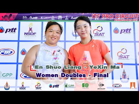 W40 NONTHABURI - ITF PRO CIRCUIT 2023 WS Main Draw Doubles  Final - En Shuo Liang - YeXin Ma