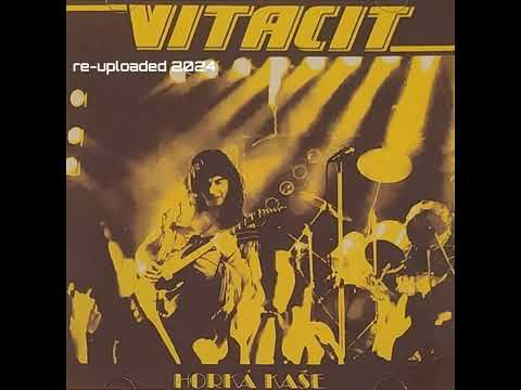 Vitacit - Horká Kaše  (re-uploaded)