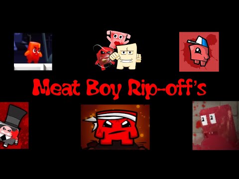 The Weird World of Meat Boy Rip-Off's