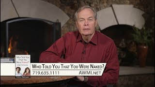 Who Told You That You Were Naked? - Week 4, Day 2 - The Gospel Truth