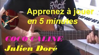 COCO CALINE - JULIEN DORE- TUTO GUITARE FACILE + PARTITION