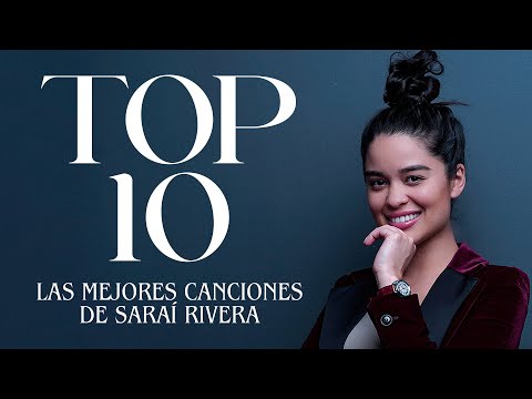 Escucha Las MEJORES Canciones de Saraí Rivera 🤩 (Top 10)