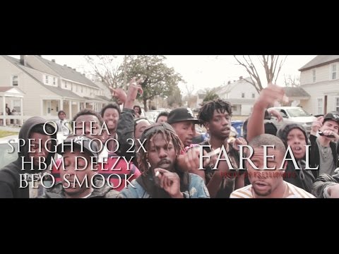 O'Shea x Speightoo 2x Ft HBM Deezy x BEO Smook "FAREAL" Prod. By FrelliParks | SHOT BY @LORDSHAHERB