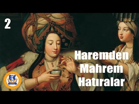 Haremden Mahrem Hatıralar - Melek Hanım (Sesli Kitap 2.Parça) (Seval Delikara)