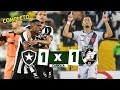 Botafogo 1 X 1 Vasco - JOGO EMOCIONANTE ! Melhores Momentos (COMPLETO) - CARIOCA 2019