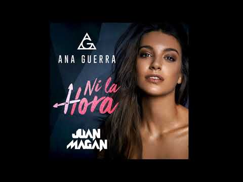 Ana Guerra ft. Juan Magán - Ni la Hora (Official Audio)