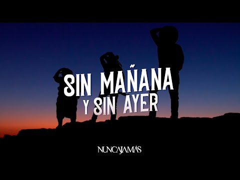 SIN MAÑANA Y SIN AYER