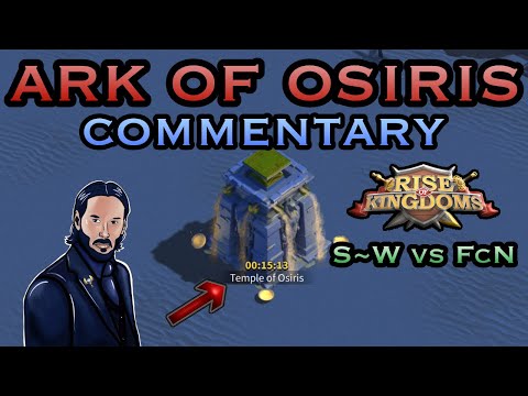 ARK OF OSIRIS: COMMENTARY SERIES [S~W vs FcN] | Rise of Kingdoms