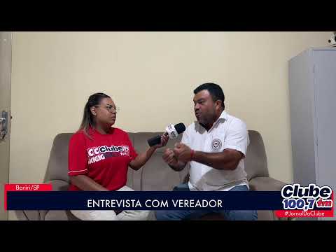 BARIRI: ENTREVISTA COM VEREADOR GILSON CARVALHO.