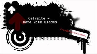 Calmsite - Date With Blades