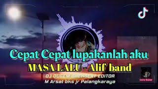 Download lagu DJ CEPAT CEPAT LUPAKANLAH AKU - ALIF BAND MASA LALU || REMIX BEAT BREKBEAT FULL BASS mp3 Download lagu DJ CEPAT CEPAT LUPAKANLAH AKU - ALIF BAND MASA LALU || REMIX BEAT BREKBEAT FULL BASS mp3