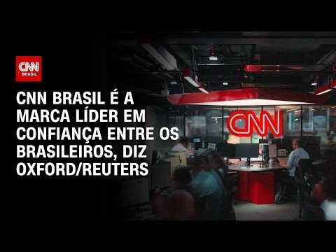 CNN Brasil é líder em confiança no jornalismo, diz relatório Reuters/Oxford | PRIME TIME