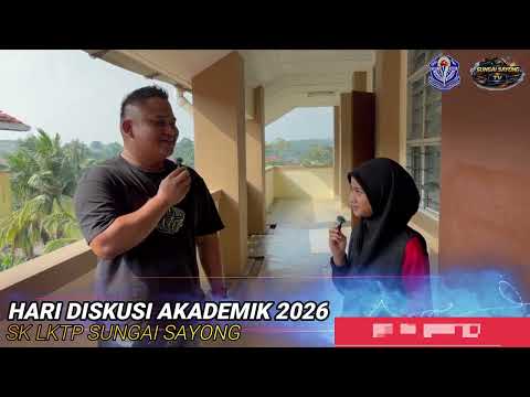 HARI DISKUSI AKADEMIK SK LKTP SUNGAI SAYONG 2026