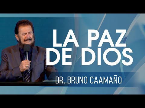 Juan 2-:19-21 | La Paz de Dios | Dr. Bruno Caamaño | Maranatha