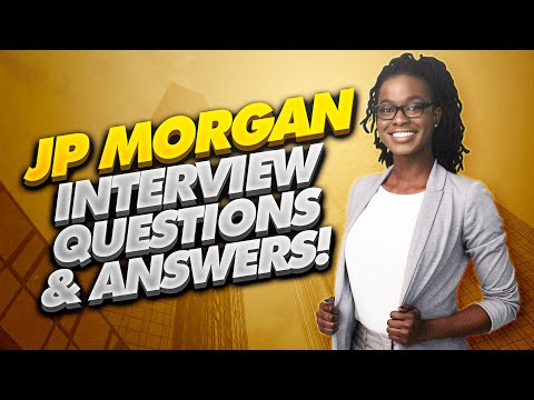 JP MORGAN Interview Questions and Answers! (How to PASS a JP Morgan Chase Interview!