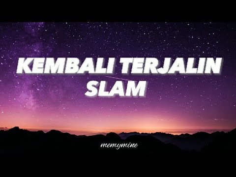 Slam - Kembali Terjalin (Lirik) #slam #kembaliterjalin #zamanislam #lagubalada #liriklagu