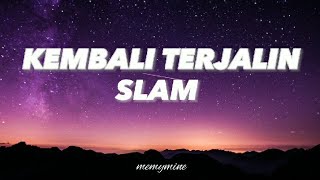 Download lagu Slam Kembali Terjalin slam kembaliterjalin zamanis... mp3